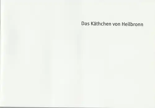 Bayerisches Staatsschauspiel, Dieter Dorn, Hans Joachim Ruckhäberle, Rolf Schröder, Sonja Winkel, Thomas Dashuber ( Fotos ): Programmheft Das Käthchen von Heilbronn von Heinrich von Kleist.. 