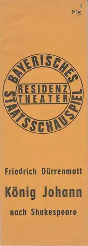 Bayerisches Staatsschauspiel, Residenztheater, Kurt Meisel, Jörg-Dieter Haas, Peter Mertz: Programmheft Friedrich Dürrenmatt: KÖNIG JOHANN. Premiere 19. November 1974 Spielzeit 1974 / 75 Heft 3. 