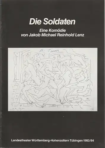 Landestheater Württemberg-Hohenzollern Tübingen, Klaus Pierwoß, Knut Weber: Programmheft DIE SOLDATEN. Komödie von Jakob Michael Reinhold Lenz. Premiere 10. Dezember 1983 Spielzeit 1983 / 84. 