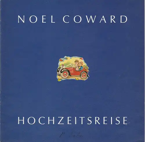 Niedersächsische Staatstheater Hannover, Alexander May, Karl-Hermann Schlüter, G. R. Prothmann: Programmheft HOCHZEITSREISE von Noel Coward. Premiere 24. Februar 1980. 