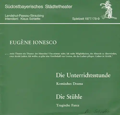 Südostbayerisches Städtetheater Landshut - Passau - Straubing, Klaus Schlette, Karl Gabriel von Karais: Programmheft Eugene Ionesco: Die Unterrichtsstunde / Die Stühle. Premiere 10.2.1978 Spielzeit 1977 / 78 Heft 9. 