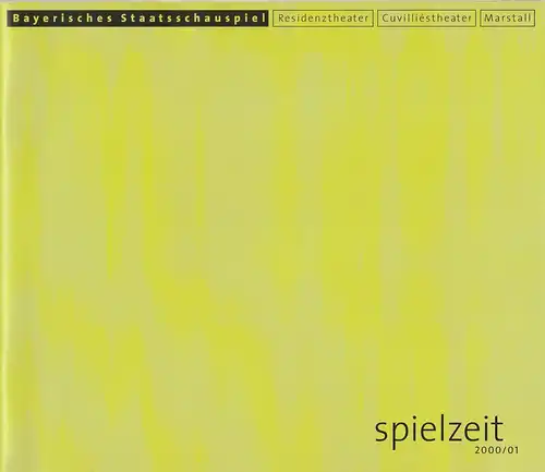 Bayerisches Staatsschauspiel, Eberhard Witt, Elisabeth Schweeger, Uta Püschel, Rosmarie Schulz: Programmheft Bayerisches Staatsschauspiel Residenztheater Cuvilliestheater Marstall Spielzeit 2000 / 01 Spielzeitheft. 