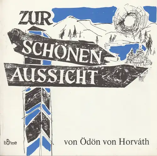 Bühne 64, Jürg Medicus: Programmheft Zur schönen Aussicht. Komödie von Ödön von Horvath Spielzeit 1971 / 72. 