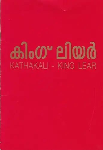 Kathakali Theatre, Annette Leday, David McRuvie: Programmheft KATHAKALI - KING LEAR. KALAMANDALAM TROUPE. 