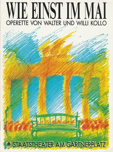 Bayerisches Staatstheater am Gärtnerplatz, Metropoltheater Berlin, Theater im Pfalzbau Ludwigshafen, Hellmuth Matiasek, Thomas Siedhoff, Karen Ingwersen, Urs Jandl: Programmheft Walter und Willi Kollo WIE EINST...