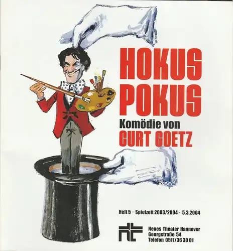 Neues Theater Hannover, James von Berlepsch, Sabine Bundschuh, Ursula König, Joachim Giesel ( Fotos ): Programmheft HOKUS POKUS. Komödie von Curt Goetz 5. März 2004. 