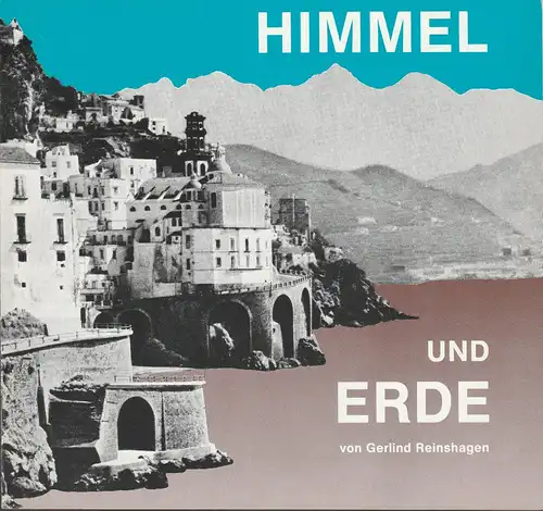 Landesbühne Niedersachsen Nord, Stadttheater Wilhelmshaven, Georg Immelmann, Peter Glaser: Programmheft Himmel und Erde. Ein Stück von Gerlind Reinshagen. Premiere 16. Februar 1985 Spielzeit 1984 / 85 Heft 8. 