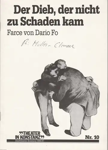 Stadttheater Konstanz, Hans J. Ammann, Ulrich Khuon: Programmheft Der Dieb, der nicht zu Schaden kam. Eine Farce von Dario Fo. Premiere 9. Mai 1987. 