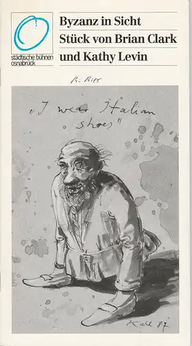 Städtische Bühnen Osnabrück, Erdmut C. August, Burkhard Jellonek: Programmheft Uraufführung BYZANZ IN SICHT von Brian Clark und Kathy Levin. Premiere 28. Oktober 1989 Spielzeit 1989 / 90 Großes Haus Nr. 4. 