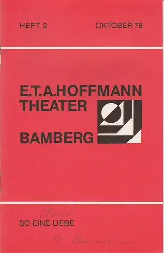 E.T.A. Hoffmann Theater Bamberg, Lutz Walter, W. Rommerkirchen: Programmheft So eine Liebe von Pavel Kohout Spielzeit 1978 / 79 Heft 2. 