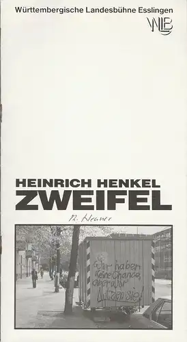 Württembergische Landesbühne Esslingen WLB, Achim Thorwald, Franz Höll: Programmheft Uraufführung ZWEIFEL. Stück von Heinrich Henkel 22. April 1985 Bad.-Württ. Theatertage 1985 Spielzeit 1984 / 85 Heft 11. 