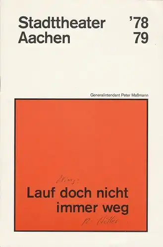 Stadttheater Aachen, Peter Maßmann: Programmheft Lauf doch nicht immer weg! Premiere 20. Mai 1979 Spielzeit 1978 / 79 Heft 21. 