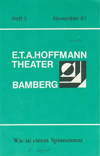 E.T.A. Hoffmann Theater Bamberg, Harry Walther, Peter-Christian Gerloff Programmheft Wie in einem Spinnennetz. Kriminalstück von Agatha Christie. Heft 3 November 1981