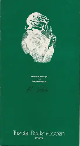 Theater Baden Baden, Wolfgang Poch, Lothar Ruff: Programmheft Weh dem, der lügt! Lustspiel von Franz Grillparzer Spielzeit 1978 / 79 Heft 11. 