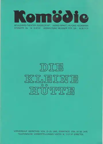 Komödie Boulevard Theater Düsseldorf, Ingrid Braut, Alfons Höckmann, Horst Heinze: Programmheft DIE KLEINE HÜTTE. Komödie von Andre Roussin Jahrgang 1988 / 89 Heft 4. 
