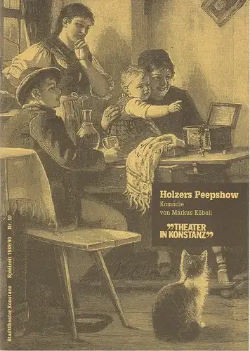 Theater Konstanz, Ulrich Khuon, Martina Döcker: Programmheft Uraufführung HOLZERS PEEPSHOW. Komödie von Markus Köbeli 13. Juni 1990 Spielzeit 1989 / 90 Nr. 10. 