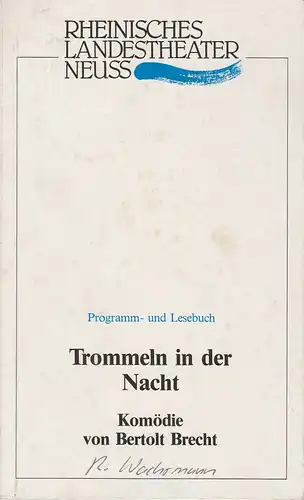 Rheinisches Landestheater Neuss, Egmont Elscher, Walter Henckel: Programmheft Trommeln in der Nacht. Komödie von Bertolt Brecht Premiere 16. November 1989 Spielzeit 1989 / 90 Nr. 37. 
