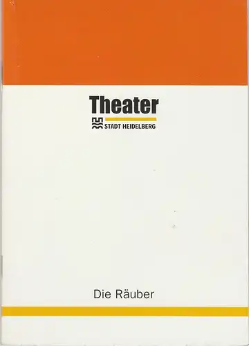 Theater der Stadt Heidelberg, Günther Beelitz, Guido Huller, Maike Lührs: Programmheft DIE RÄUBER. Ein Schauspiel von Friedrich Schiller. Premiere 1. Oktober 2000. 