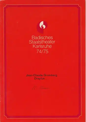 Badisches Staatstheater Karlsruhe, Hans-Georg Rudolph, Werner Kappler, Otto König: Programmheft Jean-Claude Grumberg: DREYFUS Premiere 17. Mai 1975 Spielzeit 1974 / 75 Heft 15. 