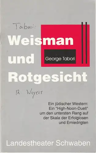 Landestheater Schwaben, Norbert Hilchenbach, Maria Hilchenbach, Susanne Neuhoff: Programmheft Weisman und Rotgesicht von George tabori. Premiere 18. Oktober 1994 Spielzeit 1994 / 95 Heft 1. 