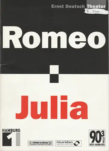 Ernst-Deutsch-Theater Hamburg, Isabella Vertes-Schütter, Wolfgang Borchert, Jürgen Apel, Isabella von Klaas: Programmheft ROMEO UND JULIA von William Shakespeare. Premiere 26. April 2001 Spielzeit 2000 / 2001. 