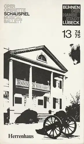 Bühnen der Hansestadt Lübeck, Karl Vibach, Dirk Böttger: Programmheft HERRENHAUS. Schauspiel von Thomas Wolfe. 1. Februar 1975 Spielzeit 1974 / 75 Heft 13. 