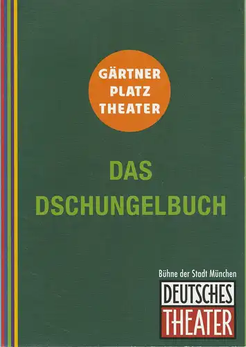 Staatstheater am Gärtnerplatz, Deutsches Theater, Judith Altmann: Programmheft DAS DSCHUNGELBUCH Familienmusical von Alexander Berghaus. Premiere 30. November 2012. 