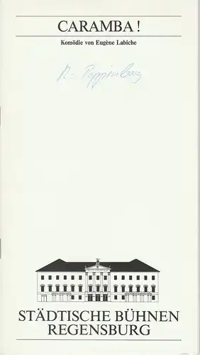 Städtische Bühnen Regensburg, Marietheres List, Christa-Renate Thutewohl: Programmheft CARAMBA! Komödie von Eugene Labiche. Premiere 9. November 1990 Spielzeit 1990 / 91 Heft 6. 