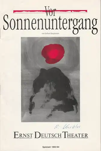 Ernst-Deutsch-Theater Hamburg, Friedrich Schütter, Wolfgang Borchert, Gudrun Müller-Lütken: Programmheft Vor Sonnenuntergang von Gerhart Hauptmann Premiere 14. April 1994 Spielzeit 1993 / 94. 