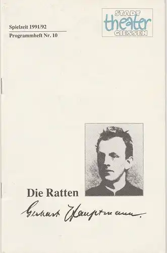 Stadttheater Gießen, Jost Miehlbradt, Hans-Jörg Grell: Programmheft DIE RATTEN von Gerhart Hauptmann. Premiere 23. Februar 1992 Spielzeit 1991 / 92 Nr. 10. 