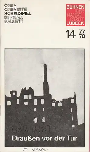 Bühnen der Hansestadt Lübeck, Karl Vibach, Gert Müller: Programmheft Draußen vor der Tür von Wolfgang Borchert Premiere 9. März 1978 Spielzeit 1977 / 78 Heft 14. 