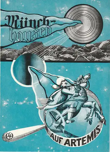 Leipziger Theater, Karl Kayser, Hans Michael Richter, Walter Bankel, Isolde Hamm Programmheft Münchhausen auf Artemis. Spielzeit 1970 / 71 Heft 16