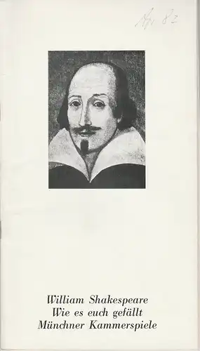 Münchner Kammerspiele, Hans-Reinhard Müller, Michael Wachsmann, Rosemarie Koch, Wolfgang Zimmermann: Programmheft William Shakespeare WIE ES EUCH GEFÄLLT Premiere 17. April 1982 Spielzeit 1981 / 82 Heft 4. 