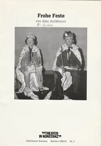 Stadttheater Konstanz, Ulrich Khuon, Ulrich Wünsch: Programmheft FROHE FESTE von  Alan Ayckbourn Premiere 10. Oktober 1990 Spielzeit 1990 / 91 Nr. 2. 