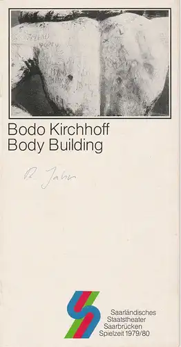 Saarländisches Staatstheater Saarbrücken, Günther Penzoldt, Jochen Zoerner-Erb: Programmheft Uraufführung Body-Building von Bodo Kirchhoff Premiere 2. November 1979 Spielzeit 1979 / 80 Heft 5. 