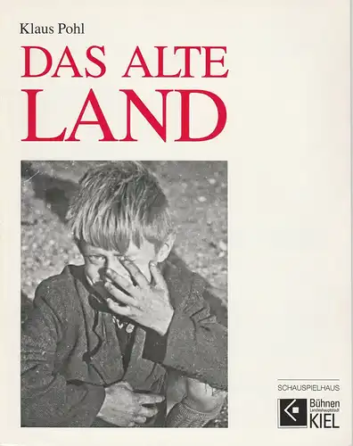 Bühnen der Landeshauptstadt Kiel, Schauspielhaus, Peter Dannenberg, Brigitte Maier: Programmheft Klaus Pohl: Das alte Land. Premiere 16. März 1991 Spielzeit 1990 / 91. 