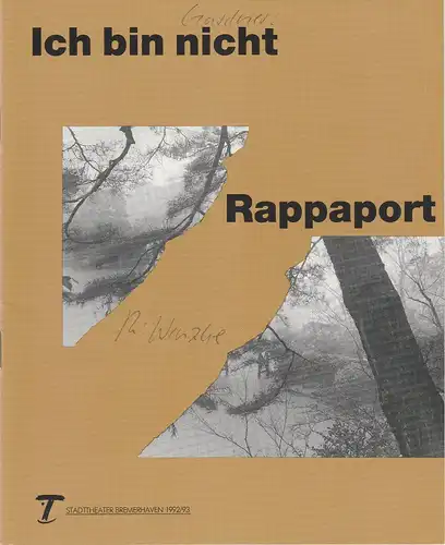 Stadttheater Bremerhaven, Dirk Böttger, Dorothee Starke: Programmheft Herb Gardner: Ich bin nicht Rappaport. Premiere 2. Mai 1993 Spielzeit 1992 / 93 Heft 28. 