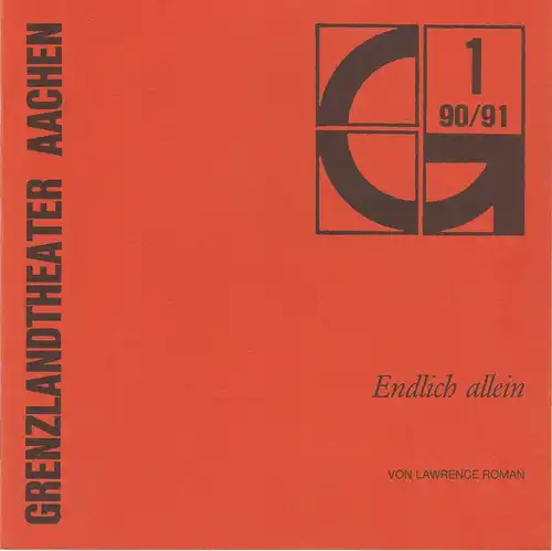 Grenzlandtheater Aachen, Karl-Heinz Walther, Manfred Langner: Programmheft Endlich allein. Komödie von Lawrence Roman. Spielzeit 1990 / 91 Heft 1. 