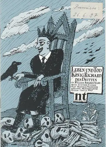 Neues Theater Halle, Peter Sodann, Erhard Preuk, Konrad Weigle: Programmheft Leben und Tod König Richard des Dritten von William Shakespeare Premiere 26. Juni 1997 Spielzeit 1996 / 97 Heft 10. 