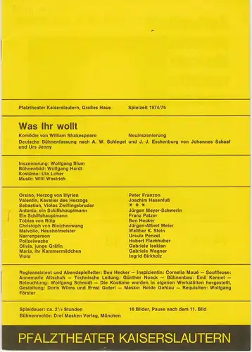 Pfalztheater Kaiserslautern, Wolfgang Blum, Peter Back-Vega: Programmheft WAS IHR WOLLT Komödie von William Shakespeare Spielzeit 1974 / 75 Heft 13. 