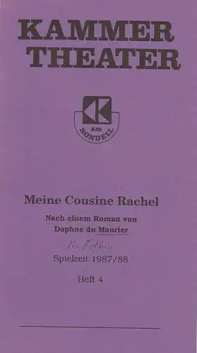 Kammertheater Karlsruhe, Wolfgang Reinsch: Programmheft Meine Cousine Rachel Spielzeit 1987 / 88 Heft 4. 