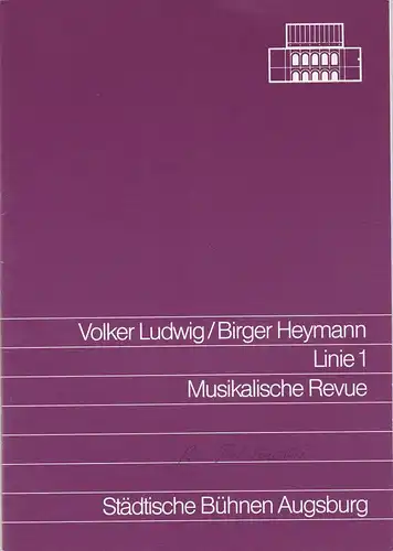 Städtische Bühnen Augsburg, Helge Thoma, Helmar von Hanstein, Petra Pfeuffer: Programmheft LINIE 1 Musikalische Revue. Premiere 22. Oktober 1989 Spielzeit 1989 / 90 Heft 5. 