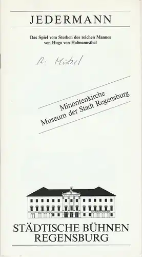 Städtische Bühnen Regensburg, Marietheres List, Christa-Renate Thutewohl: Programmheft JEDERMANN. Premiere 8. Juli 1989 Minoritenkirche Museum der Stadt Regensburg Spielzeit 1988 / 89 Heft 18. 