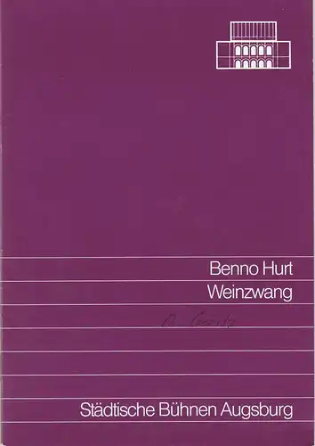 Städtische Bühnen Augsburg, Helge Thoma: Programmheft Uraufführung WEINZWANG von Benno Hurt 27. Mai 1990. 