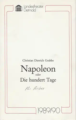 Landestheater Detmold, Ulf Reiher, Klaus Busch: Programmheft Christian Dietrich Grabbe: Napoleon oder Die hundert Tage. Premiere 28. September 1989 Spielzeit 1989 / 90 Heft 2. 
