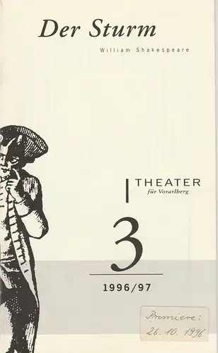 Theater für Vorarlberg, Bruno Felix, Andreas Hutter, Ruth Bader: Programmheft William Shakespeare DER STURM Premiere 26.10.1996 Spielzeit 1996 / 97 Heft 3. 