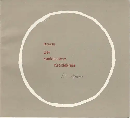 Hessisches Staatstheater Wiesbaden, Claus Helmut Drese, Hanno Lunin, Jürgen Fabritius: Programmheft Der kaukasische Kreidekreis. Schauspiel von Bertolt Brecht Spielzeit 1967 / 68 Heft 18. 