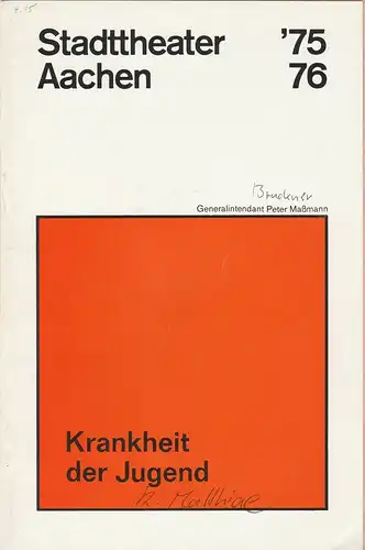 Stadttheater Aachen, Peter Maßmann: Programmheft Krankheit der Jugend Premiere 13. Februar 1976 Jubiläumsspielzeit 1975 / 76 Heft 15. 