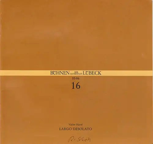 Bühnen der Hansestadt Lübeck, Hans Thoenies, Walter Hollender: Programmheft Vaclav Havel: Largo Desolato. Premiere 11. Mai 1986 Kammerspiele Spielzeit 1985 / 86 Heft 16. 