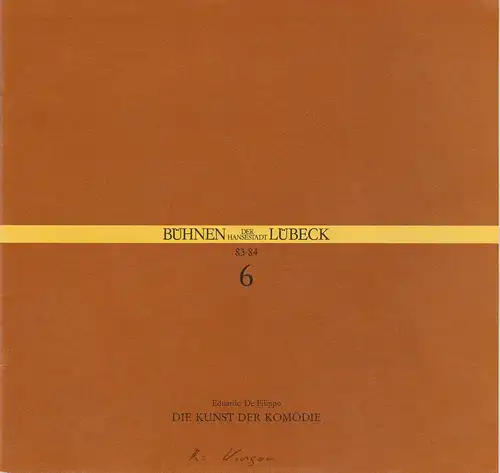 Bühnen der Hansestadt Lübeck, Hans Thoenies, Ulrich Fischer: Programmheft Eduardo De Filippo: Die Kunst der Komödie Premiere 29. Oktober 1983 Kammerspiele Spielzeit 1983 / 84 Heft 6. 